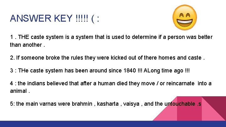 ANSWER KEY !!!!! ( : 1. THE caste system is a system that is