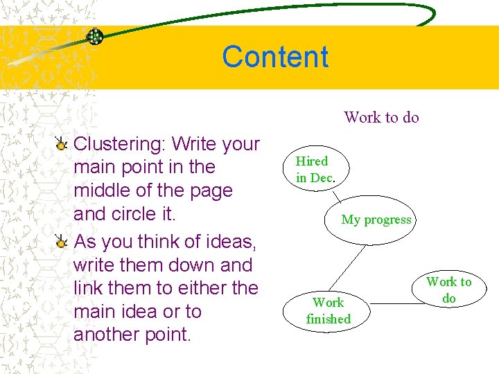 Content Work to do Clustering: Write your main point in the middle of the