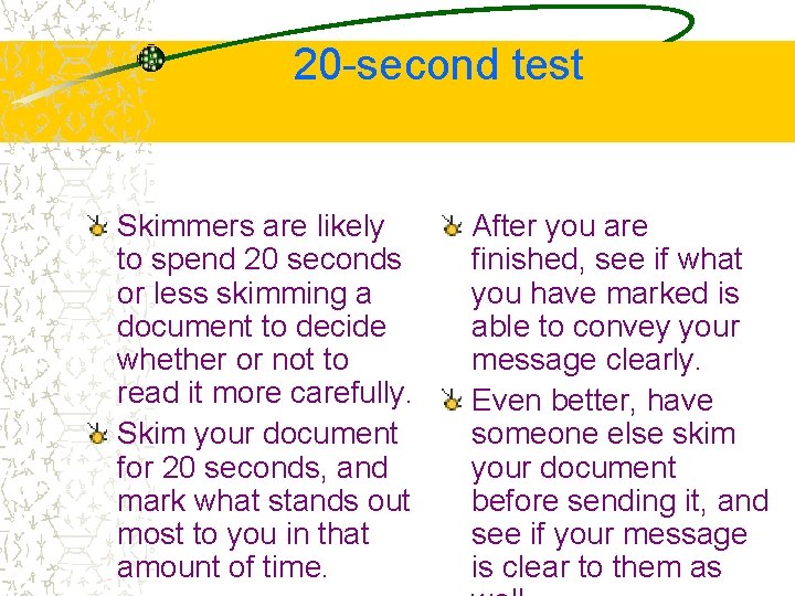 20 -second test Skimmers are likely to spend 20 seconds or less skimming a