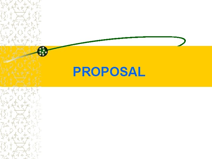 PROPOSAL 