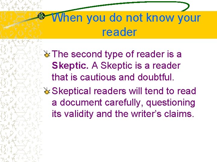 When you do not know your reader The second type of reader is a