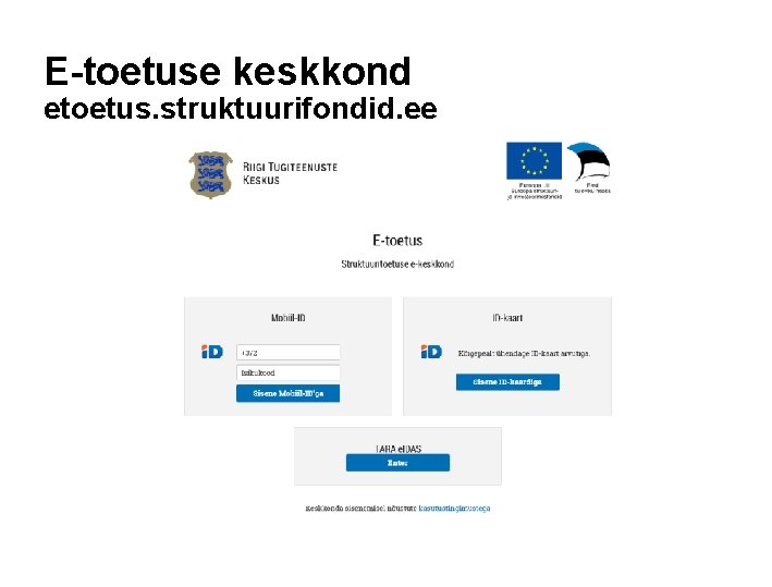E-toetuse keskkond etoetus. struktuurifondid. ee 