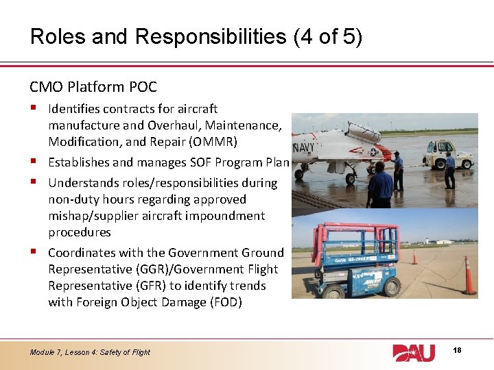 Roles and Responsibilities (4 of 5) CMO Platform POC § § Identifies contracts for