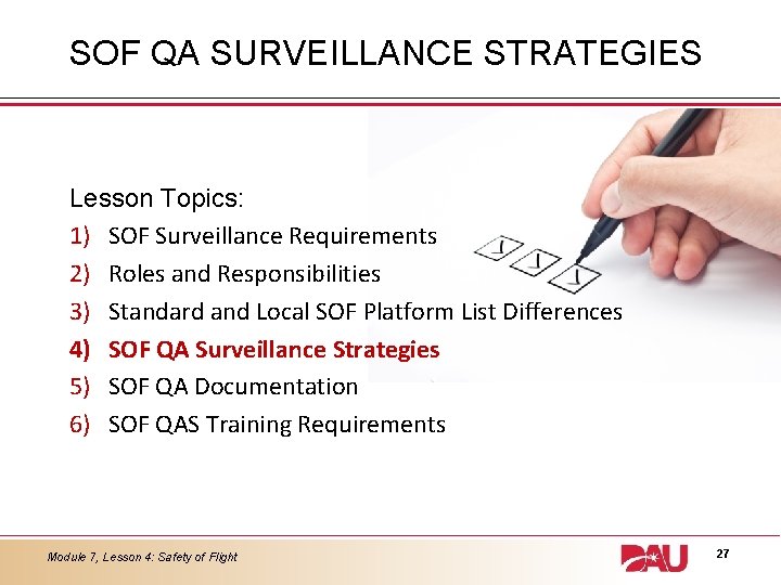 SOF QA SURVEILLANCE STRATEGIES Lesson Topics: 1) SOF Surveillance Requirements 2) Roles and Responsibilities