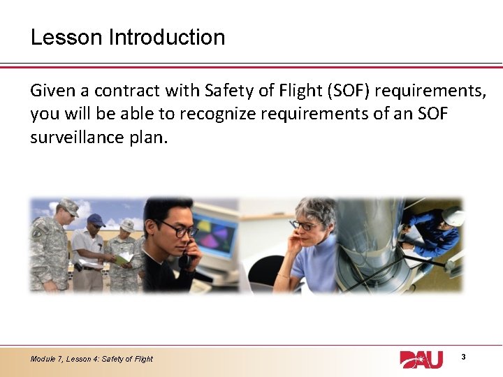 Lesson Introduction Given a contract with Safety of Flight (SOF) requirements, you will be