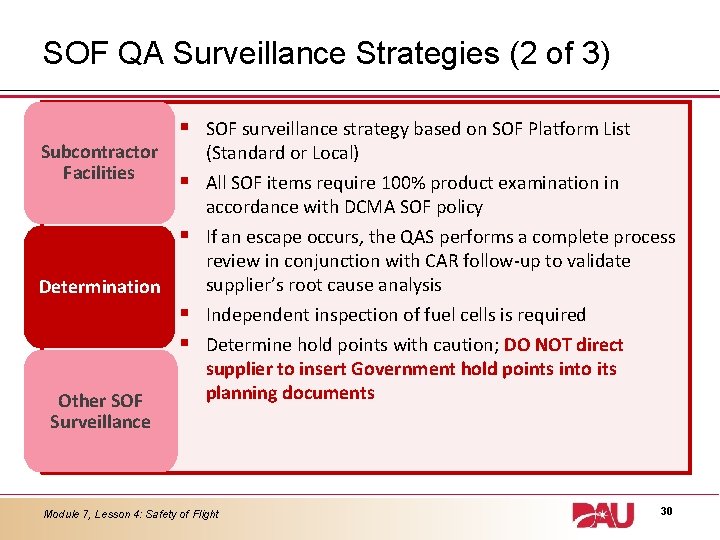 SOF QA Surveillance Strategies (2 of 3) Subcontractor Facilities § § § Determination Other