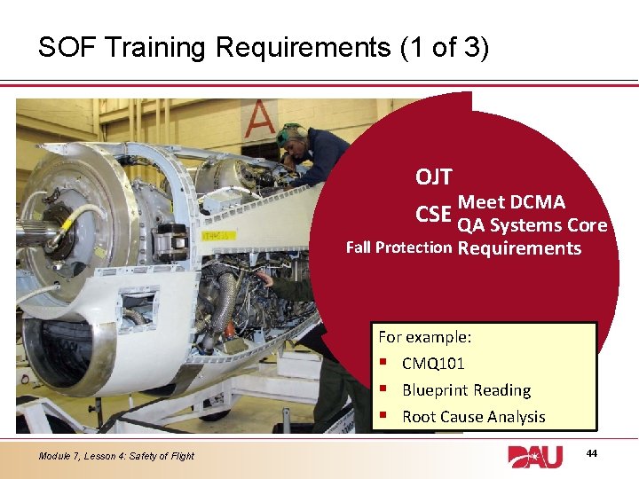 SOF Training Requirements (1 of 3) OJT Meet DCMA CSE QA Systems Core Fall
