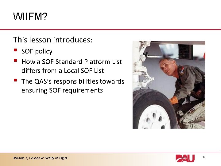 WIIFM? This lesson introduces: § § § SOF policy How a SOF Standard Platform