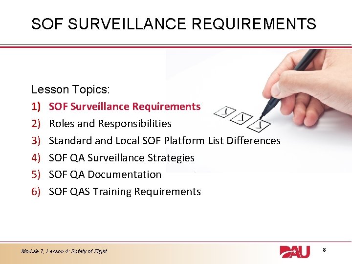 SOF SURVEILLANCE REQUIREMENTS Lesson Topics: 1) SOF Surveillance Requirements 2) Roles and Responsibilities 3)