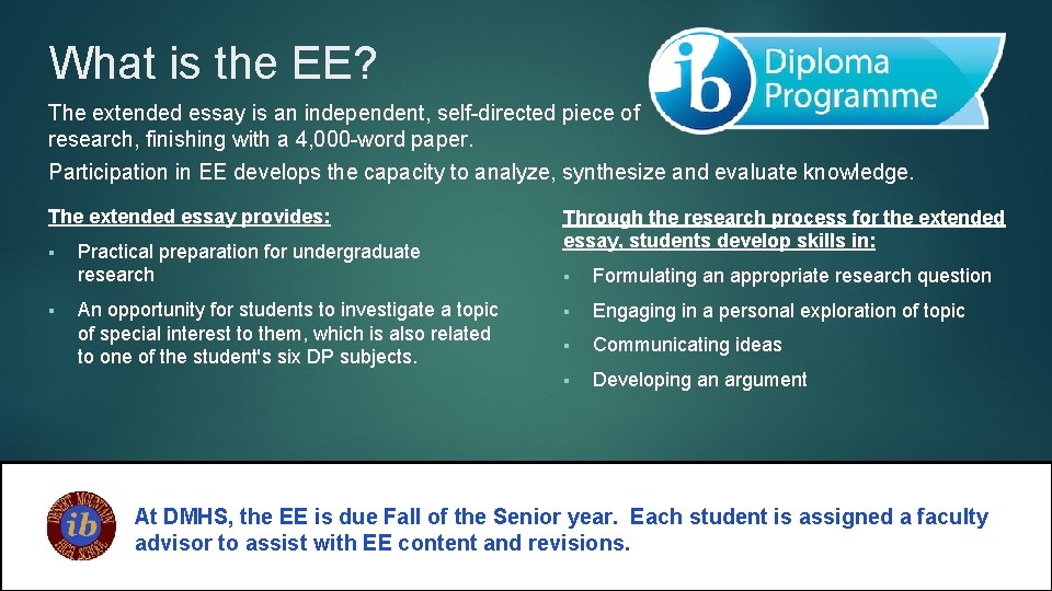 What is the EE? The extended essay is an independent, self-directed piece of research,