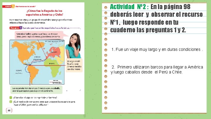 Actividad Nº 2 : En la página 98 deberás leer y observar el recurso