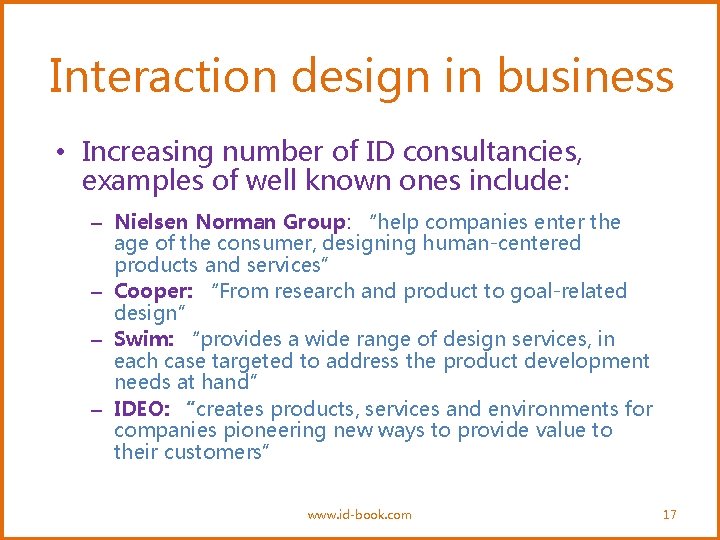 Interaction design in business • Increasing number of ID consultancies, examples of well known