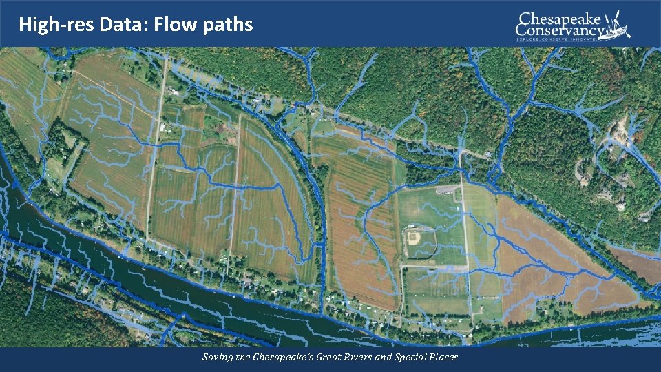 High-res Data: Flow paths Saving the Chesapeake’s Great Rivers and Special Places 