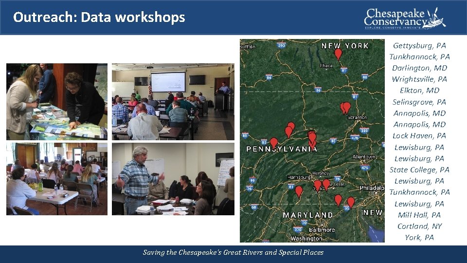 Outreach: Data workshops Gettysburg, PA Tunkhannock, PA Darlington, MD Wrightsville, PA Elkton, MD Selinsgrove,