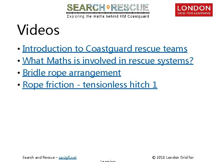 Videos • Introduction to Coastguard rescue teams • What Maths is involved in rescue