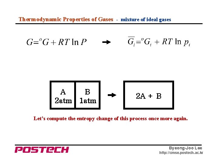 Thermodynamic Properties of Gases - mixture of ideal gases A 2 atm B 1