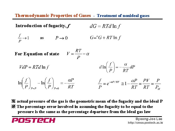 Thermodynamic Properties of Gases - Treatment of nonideal gases Introduction of fugacity, f as
