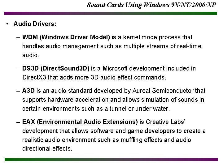 Sound Cards Using Windows 9 X/NT/2000/XP • Audio Drivers: – WDM (Windows Driver Model)