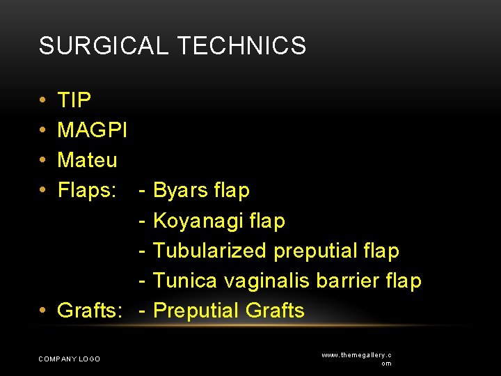 SURGICAL TECHNICS • • TIP MAGPI Mateu Flaps: - Byars flap - Koyanagi flap