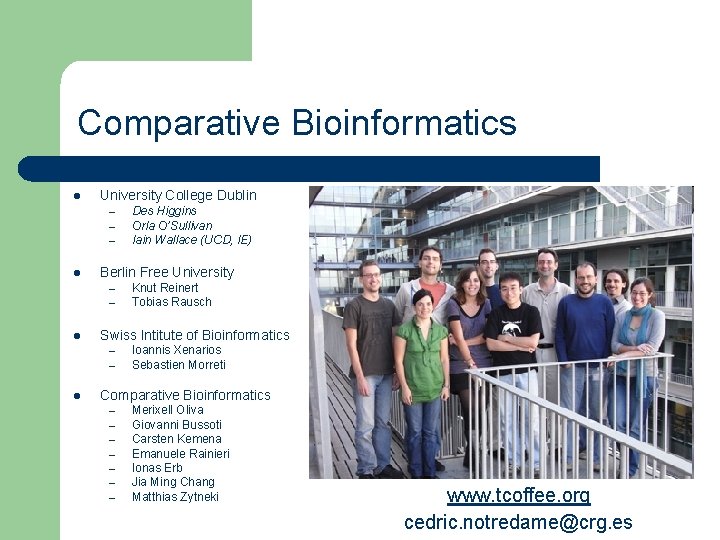 Comparative Bioinformatics l University College Dublin – – – l Berlin Free University –