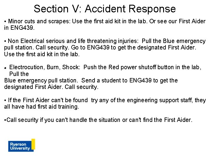 Section V: Accident Response • Minor cuts and scrapes: Use the first aid kit