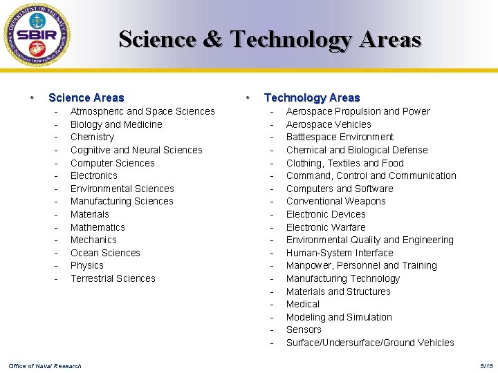 Science & Technology Areas • Science Areas - Atmospheric and Space Sciences Biology and