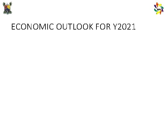 ECONOMIC OUTLOOK FOR Y 2021 