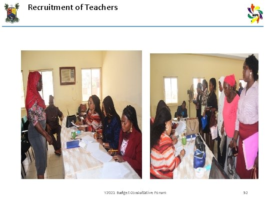 Recruitment of Teachers Y 2021 Budget Consultative Forum 52 