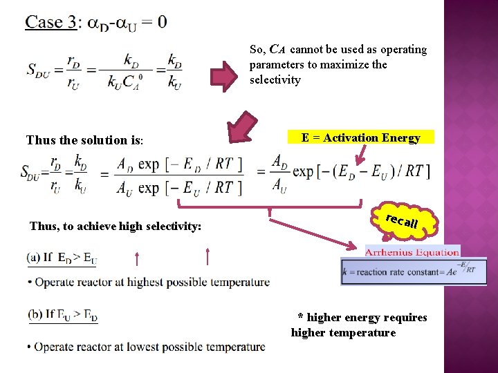 So, CA cannot be used as operating parameters to maximize the selectivity Thus the