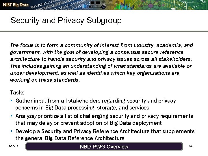Security and Privacy Subgroup The focus is to form a community of interest from