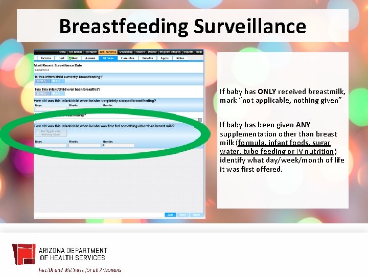Breastfeeding Surveillance If baby has ONLY received breastmilk, mark “not applicable, nothing given” If