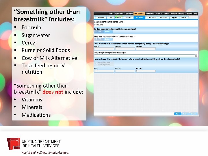 “Something other than breastmilk” includes: § § § Formula Sugar water Cereal Puree or