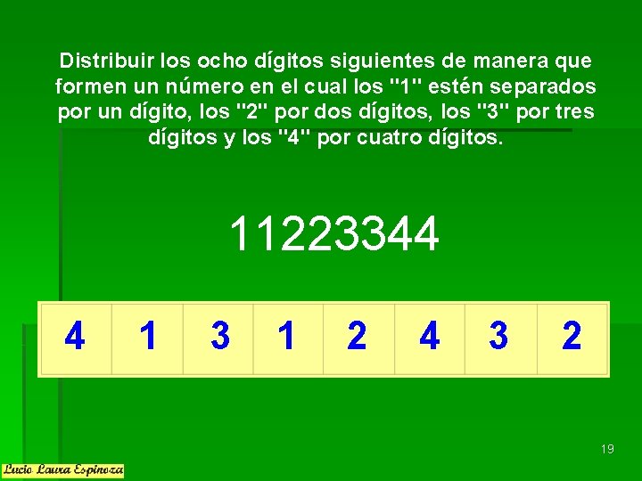 Distribuir los ocho dígitos siguientes de manera que formen un número en el cual Distribuir los ocho dígitos siguientes de manera que formen un número en el cual