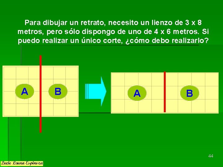 Para dibujar un retrato, necesito un lienzo de 3 x 8 metros, pero sólo Para dibujar un retrato, necesito un lienzo de 3 x 8 metros, pero sólo