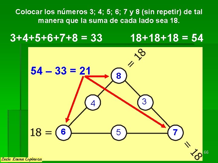 Colocar los números 3; 4; 5; 6; 7 y 8 (sin repetir) de tal Colocar los números 3; 4; 5; 6; 7 y 8 (sin repetir) de tal