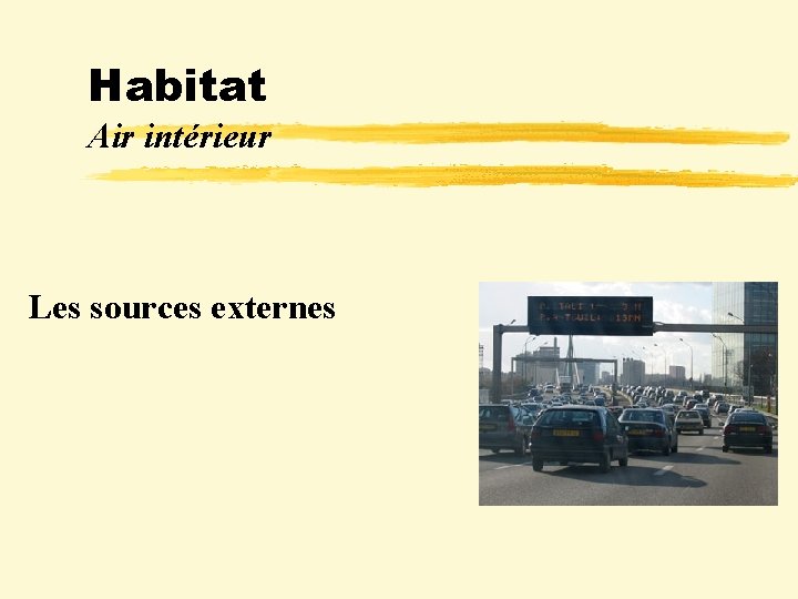 Habitat Air intérieur Les sources externes 