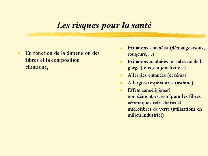 Les risques pour la santé · En fonction de la dimension des fibres et