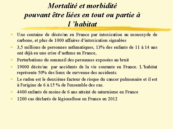 Mortalité et morbidité pouvant être liées en tout ou partie à l ’habitat ·