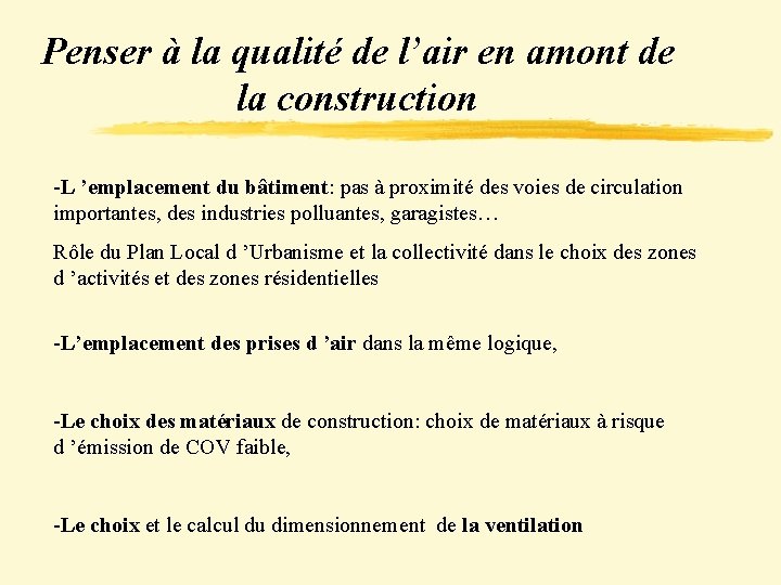 Penser à la qualité de l’air en amont de la construction -L ’emplacement du