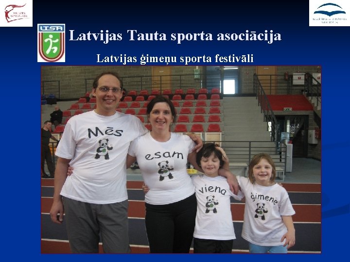 Latvijas Tauta sporta asociācija Latvijas ģimeņu sporta festivāli 