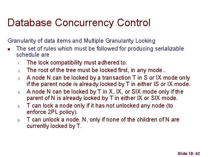 Database Concurrency Control Granularity of data items and Multiple Granularity Locking n The set