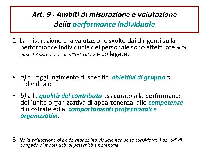 Art. 9 - Ambiti di misurazione e valutazione della performance individuale 2. La misurazione