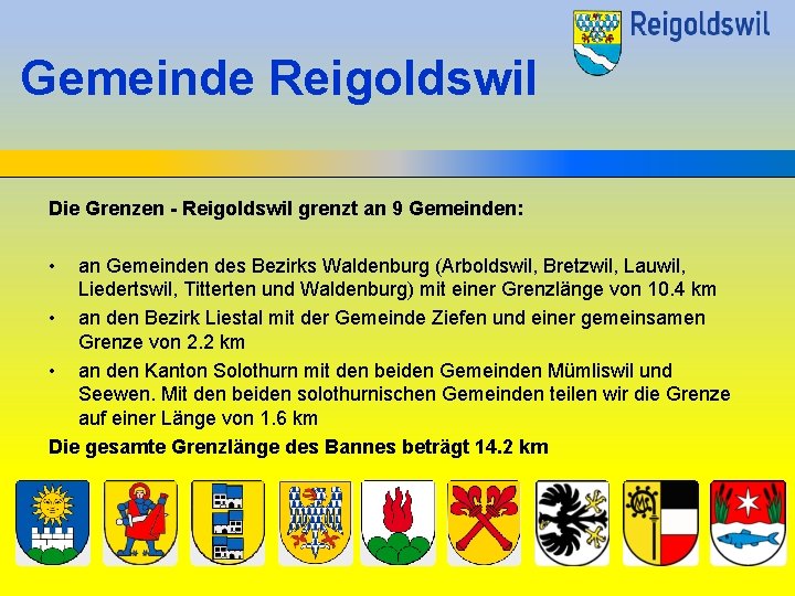 Gemeinde Reigoldswil Die Grenzen - Reigoldswil grenzt an 9 Gemeinden: • an Gemeinden des