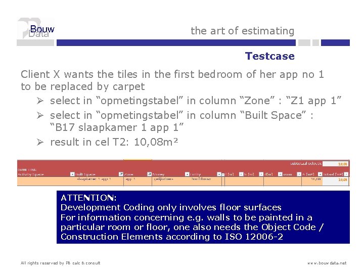 the art of estimating Testcase Client X wants the tiles in the first bedroom