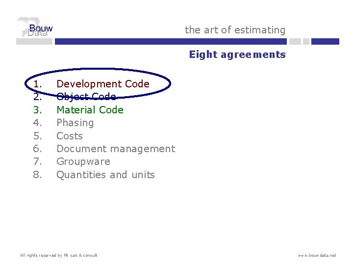 the art of estimating Eight agreements 1. 2. 3. 4. 5. 6. 7. 8.
