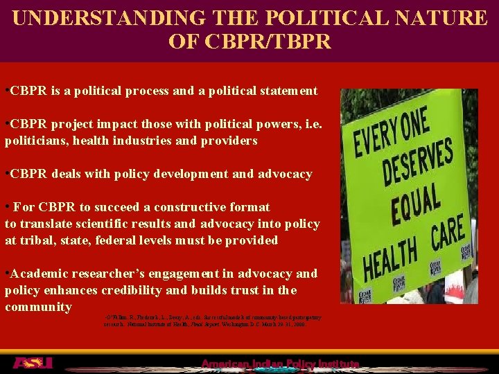 UNDERSTANDING THE POLITICAL NATURE OF CBPR/TBPR • CBPR is a political process and a