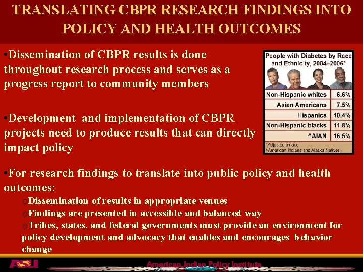 TRANSLATING CBPR RESEARCH FINDINGS INTO POLICY AND HEALTH OUTCOMES • Dissemination of CBPR results