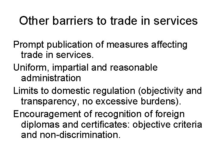 Other barriers to trade in services Prompt publication of measures affecting trade in services.