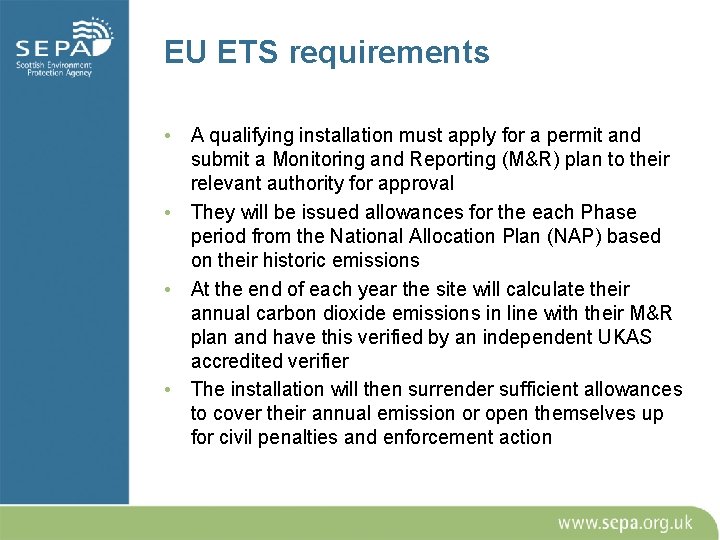 EU ETS requirements • A qualifying installation must apply for a permit and submit