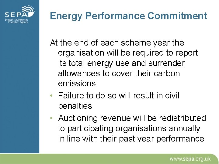 Energy Performance Commitment At the end of each scheme year the organisation will be